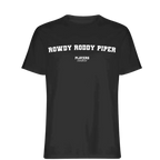 Rowdy Roddy Piper t-shirt – black men's t-shirt with white Rowdy Roddy Piper letters and Players Couture logo on the chest