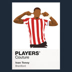 Ivan Toney Brentford Icon Frame — art card and garment shots