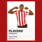Ivan Toney Brentford Icon Frame — art card and garment shots