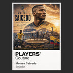 Moises Caicedo Ecuador Atlas Frame artwork by Players Couture