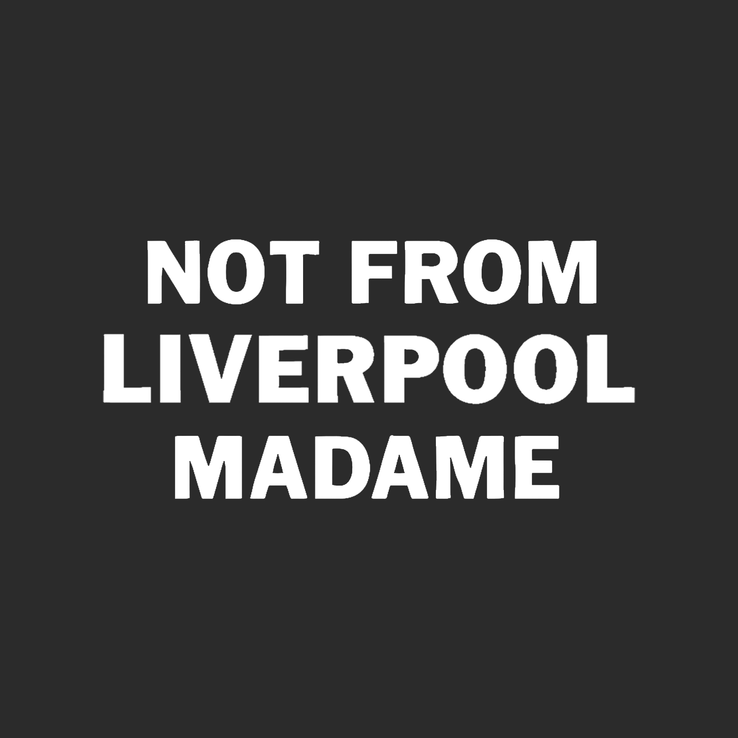 Not From Liverpool Madame Toy Logo Players Couture Mens T-Shirt