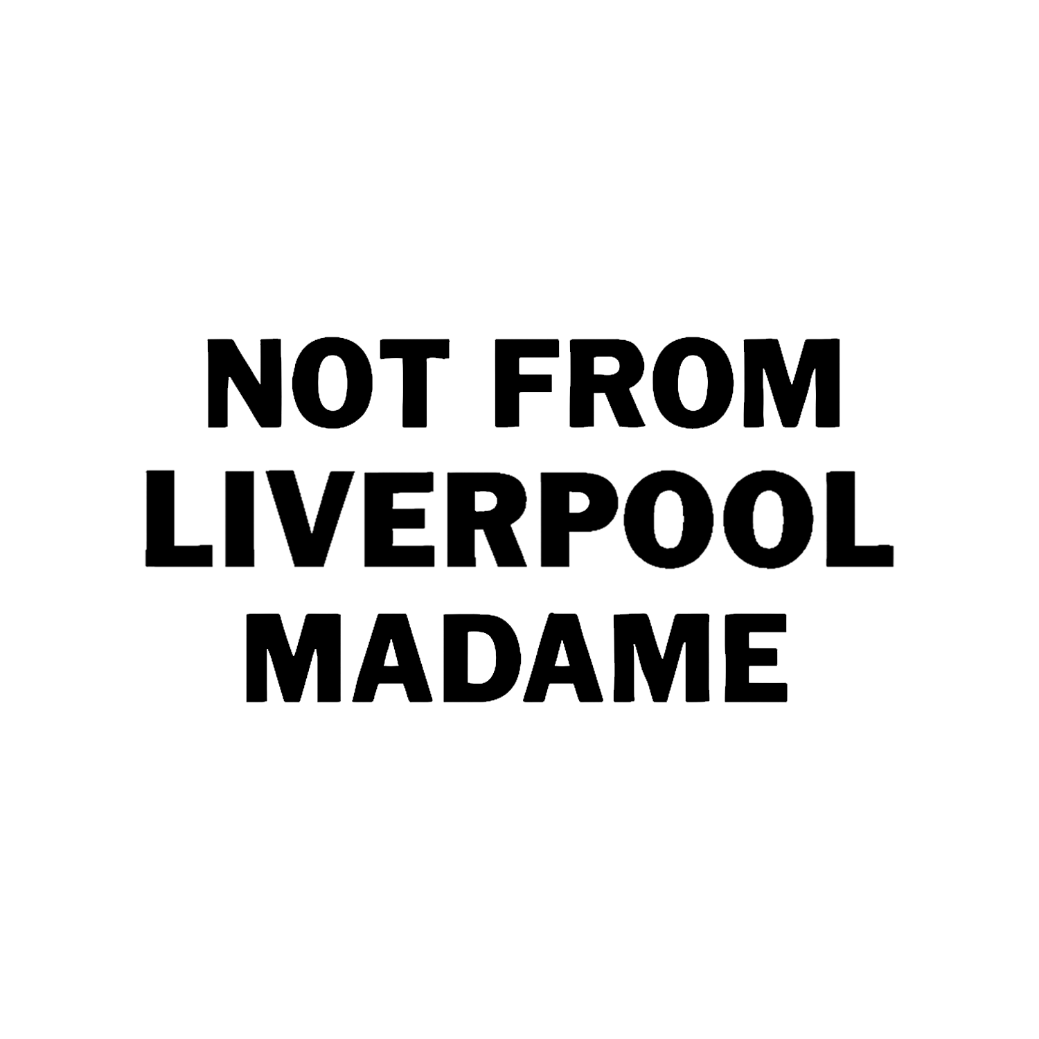 Not From Liverpool Madame Toy Logo Players Couture Mens T-Shirt