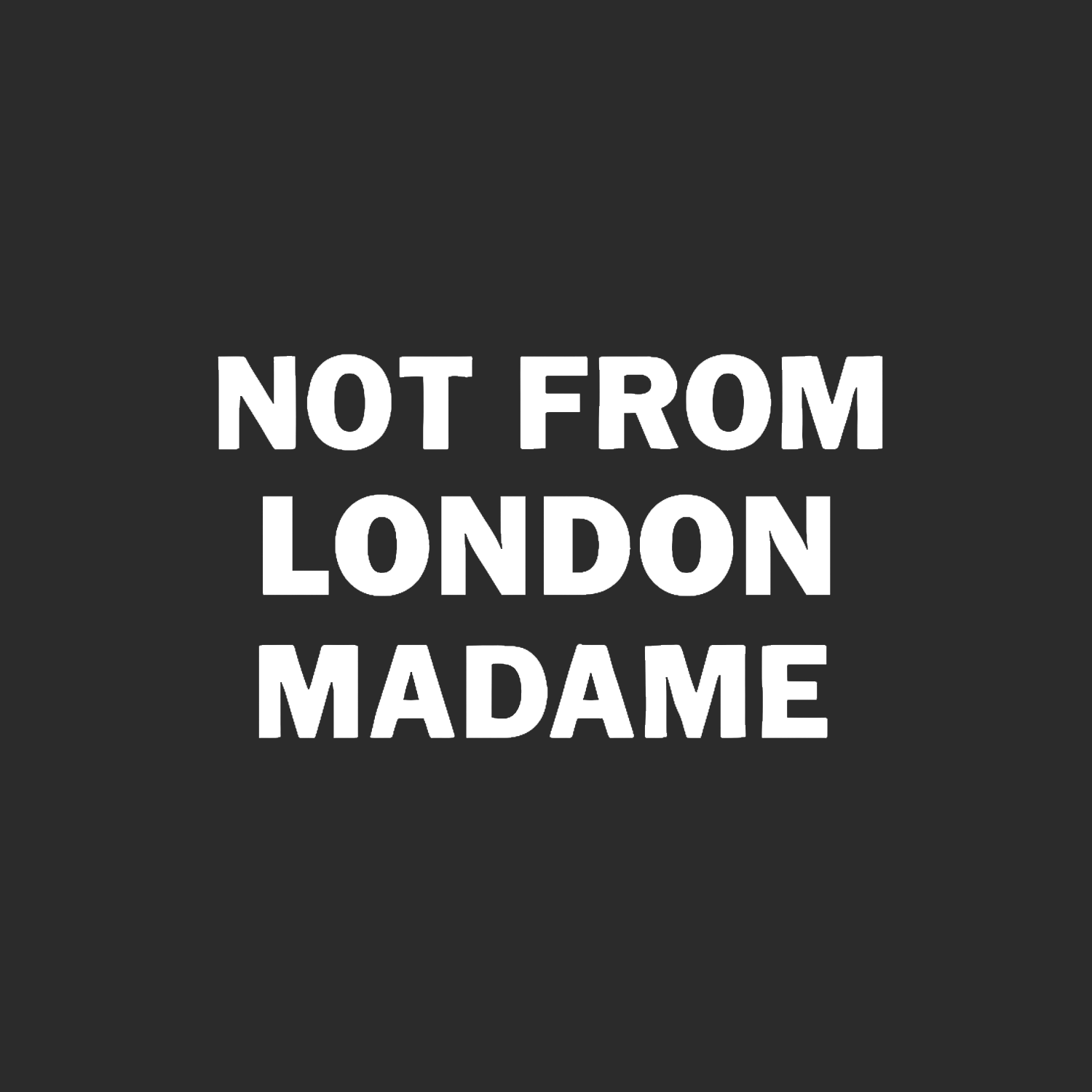 Not From London Madame Toy Logo Players Couture Mens T-Shirt